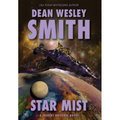 Star Mist A Seeders Universe Novel