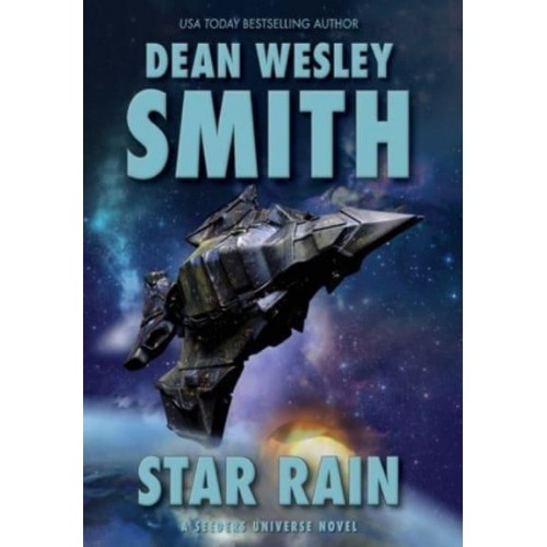 Star Rain A Seeders Universe Novel