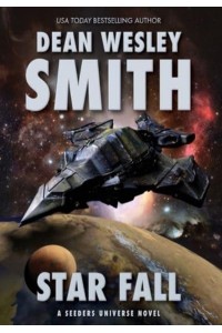 Star Fall A Seeders Universe Novel