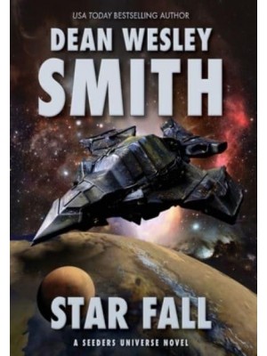 Star Fall A Seeders Universe Novel