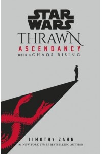 Chaos Rising - Star Wars. Thrawn Ascendancy