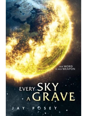 Every Sky a Grave - Ascendance Series