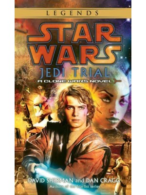 Jedi Trial: Star Wars Legends A Clone Wars Novel - Star Wars - Legends