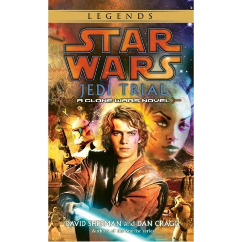 Jedi Trial: Star Wars Legends A Clone Wars Novel - Star Wars - Legends