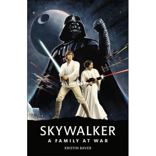 Star Wars Skywalker - A Family At War A Family at War