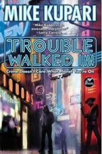 Trouble Walked In