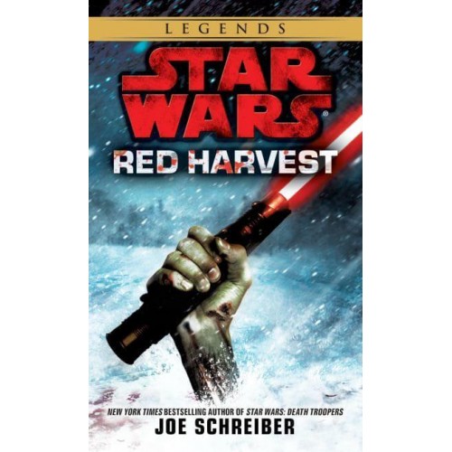 Red Harvest: Star Wars Legends - Star Wars - Legends