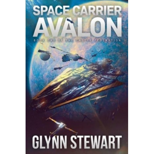 Space Carrier Avalon: Castle Federation Book 1 - Castle Federation