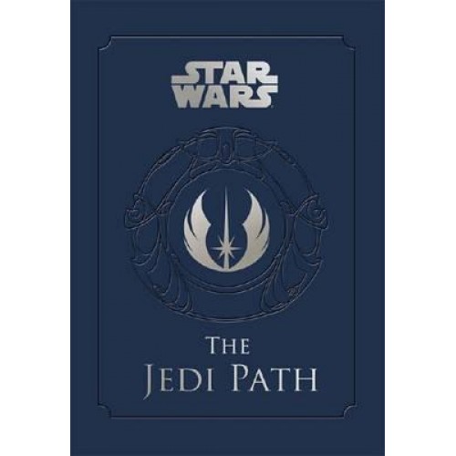 The Jedi Path A Manual for Students of The Force - Star Wars
