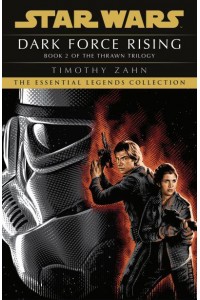 Dark Force Rising - Star Wars. The Thrawn Trilogy