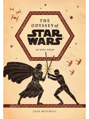 The Odyssey of Star Wars An Epic Poem