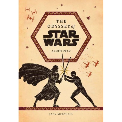 The Odyssey of Star Wars An Epic Poem