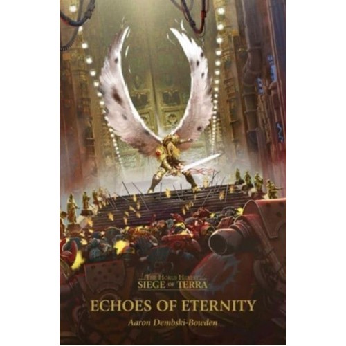 Echoes of Eternity - The Horus Heresy: Siege of Terra