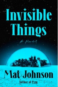 Invisible Things A Novel