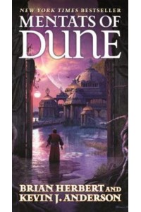 Mentats of Dune Book Two of the Schools of Dune Trilogy - Dune