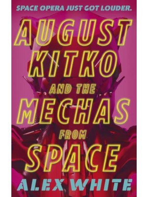 August Kitko and the Mechas from Space Book 1 Hit It!