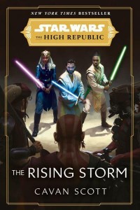 Star Wars: The Rising Storm (The High Republic) - Star Wars. The High Republic
