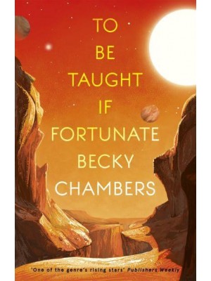 To Be Taught, If Fortunate A Novella