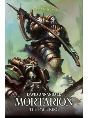 Mortarion The Pale King - The Horus Heresy. The Primarchs