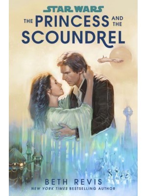 The Princess and the Scoundrel - Star Wars