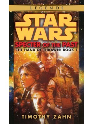 Specter of the Past: Star Wars Legends (The Hand of Thrawn) - Star Wars: The Hand of Thrawn Duology - Legends