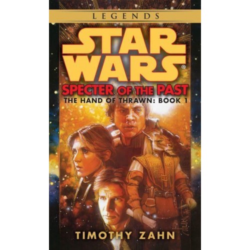 Specter of the Past: Star Wars Legends (The Hand of Thrawn) - Star Wars: The Hand of Thrawn Duology - Legends