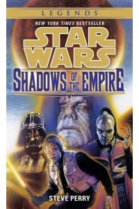 Shadows of the Empire: Star Wars Legends - Star Wars - Legends