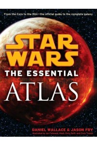Star Wars The Essential Atlas - Star Wars: Essential Guides