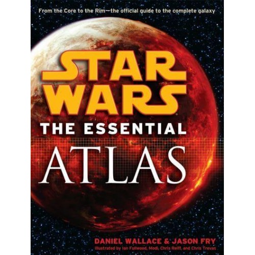 Star Wars The Essential Atlas - Star Wars: Essential Guides