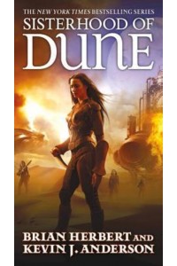 Sisterhood of Dune Book One of the Schools of Dune Trilogy - Dune