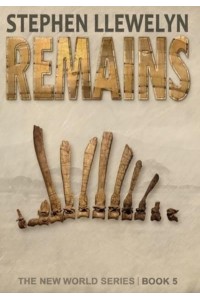 REMAINS: The New World Series Book Five - New World