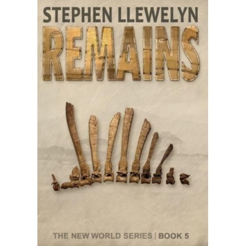REMAINS: The New World Series Book Five - New World