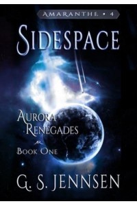 Sidespace: Aurora Renegades Book One - Amaranthe