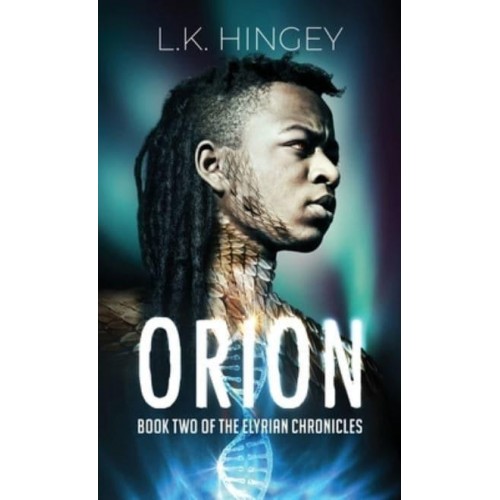 ORION: Book Two of The Elyrian Chronicles - The Elyrian Chronicles