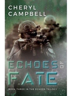 Echoes of Fate: Book Three in the Echoes Trilogy