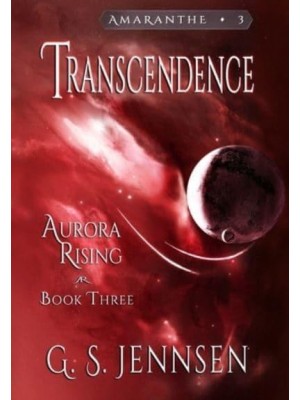 Transcendence: Aurora Rising Book Three - Amaranthe