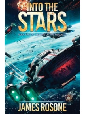 Into the Stars: Book One - Rise of the Republic