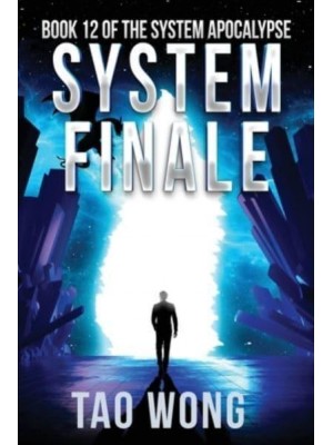 System Finale: An Apocalyptic Space Opera LitRPG - System Apocalypse