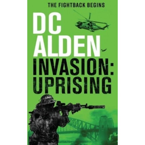 INVASION UPRISING: A Military Action Technothriller