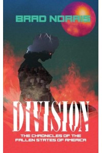 Division: The Chronicles of the Fallen States of America