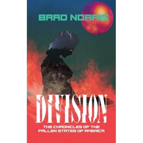 Division: The Chronicles of the Fallen States of America