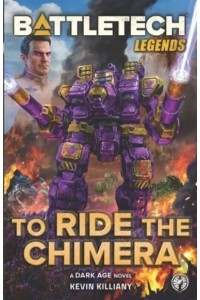 BattleTech Legends To Ride the Chimera