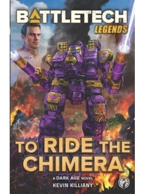 BattleTech Legends To Ride the Chimera
