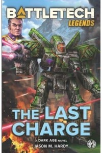 BattleTech Legends The Last Charge