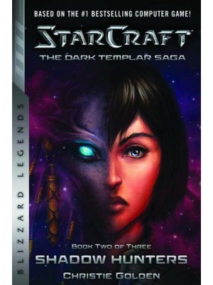 Shadow Hunters - StarCraft. The Dark Templar Saga