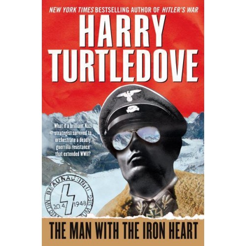 The Man With the Iron Heart A Novel
