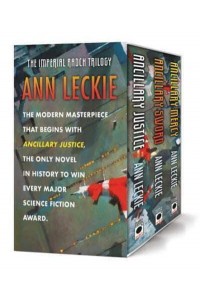 The Imperial Radch Boxed Trilogy Ancillary Justice, Ancillary Sword, and Ancillary Mercy