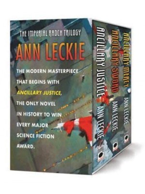 The Imperial Radch Boxed Trilogy Ancillary Justice, Ancillary Sword, and Ancillary Mercy