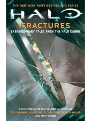 Fractures Extraordinary Tales from the Halo Canon - Halo