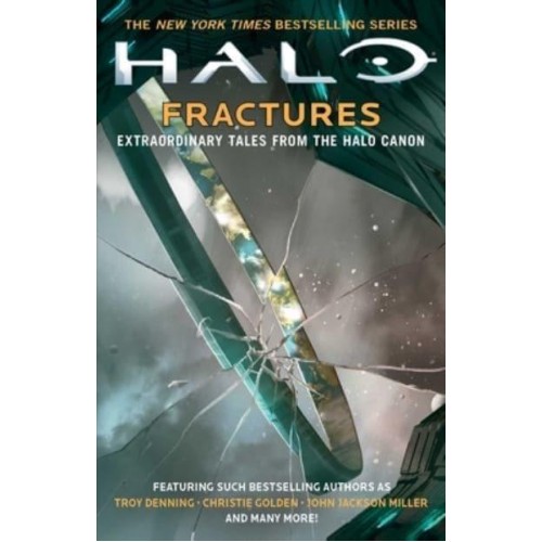 Fractures Extraordinary Tales from the Halo Canon - Halo
